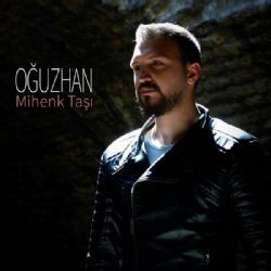 Oğuzhan – Mihenk Taşı Mp3 Dinle & İndir | Mp3sayar