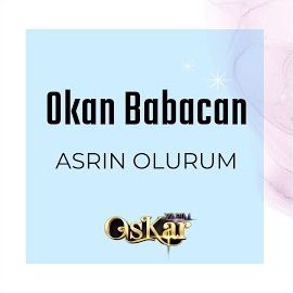 Okan Babacan – Asrın Olurum Mp3 Dinle & İndir | Mp3sayar