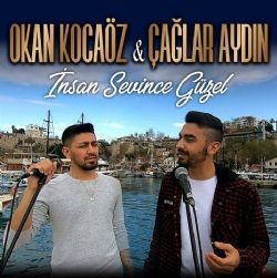 Okan Kocaöz – İnsan Sevince Güzel ft Çağlar Aydın Mp3 Dinle & İndir | Mp3sayar