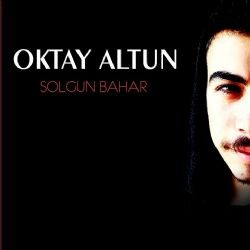 Oktay Altun – Solgun Bahar Mp3 Dinle & İndir | Mp3sayar