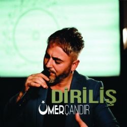 Ömer Çandır – Diriliş Mp3 Dinle & İndir | Mp3sayar