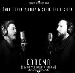 Ömer Faruk Yılmaz – Korkma (Sosyal Sorumluluk Projesi) Mp3 Dinle & İndir | Mp3sayar