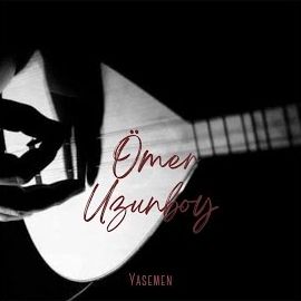 Ömer Uzunboy – Yasemen Mp3 Dinle & İndir | Mp3sayar