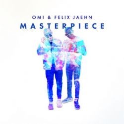 Omi – Masterpiece ft Felix Jaehn Mp3 Dinle & İndir | Mp3sayar