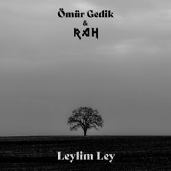 Ömür Gedik – Leylim Ley Mp3 Dinle & İndir | Mp3sayar