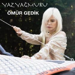 Ömür Gedik – Yaz Yağmuru Mp3 Dinle & İndir | Mp3sayar