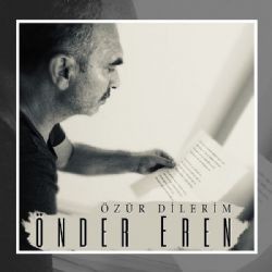 Önder Eren – Özür Dilerim Mp3 Dinle & İndir | Mp3sayar