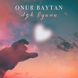 Onur Baytan – Aşk Oyunu Mp3 Dinle & İndir | Mp3sayar