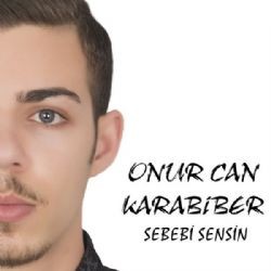 Onur Can Karabiber – Sebebi Sensin Mp3 Dinle & İndir | Mp3sayar