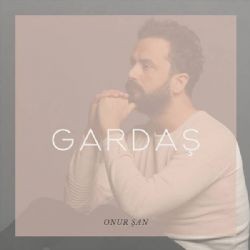 Onur Şan – Gardaş Mp3 Dinle & İndir | Mp3sayar