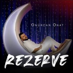 Onurcan Onat – Rezerve Mp3 Dinle & İndir | Mp3sayar