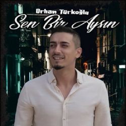 Orhan Türkoğlu – Sen Bir Aysın Mp3 Dinle & İndir | Mp3sayar