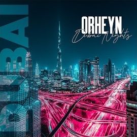 Orheyn – Dubai Nights Mp3 Dinle & İndir | Mp3sayar