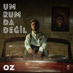 OZ – Umrumda Değil Mp3 Dinle & İndir | Mp3sayar