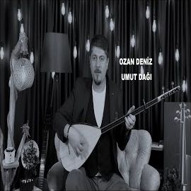 Ozan Deniz – Umut Dağı Mp3 Dinle & İndir | Mp3sayar