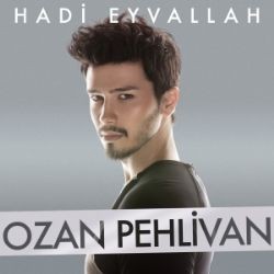 Ozan Pehlivan – Hadi Eyvallah Mp3 Dinle & İndir | Mp3sayar