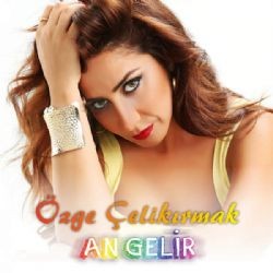 Özge Çelikırmak – An Gelir ft Tunç Çakır Mp3 Dinle & İndir | Mp3sayar