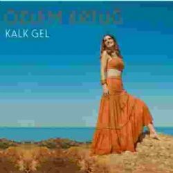 Özlem Ertuğ – Kalk Gel Mp3 Dinle & İndir | Mp3sayar