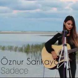 Öznur Sarıkaya – Her Şey Seninle Güzel Mp3 Dinle & İndir | Mp3sayar