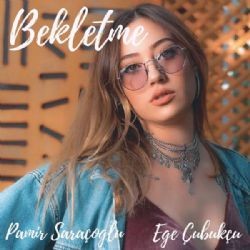 Pamir Saraçoğlu – Bekletme ft Ege Çubukçu Mp3 Dinle & İndir | Mp3sayar