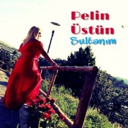 Pelin Üstün – Sultanım Mp3 Dinle & İndir | Mp3sayar