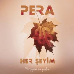 Pera – Herşeyim Mp3 Dinle & İndir | Mp3sayar