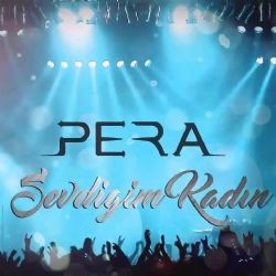 Pera – Sevdiğim Kadın Mp3 Dinle & İndir | Mp3sayar