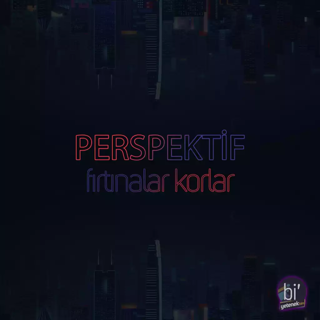 Perspektif – Fırtınalar Korlar Mp3 Dinle & İndir | Mp3sayar