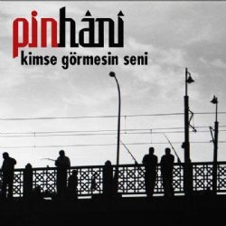 Pinhani – Kimse Görmesin Seni Mp3 Dinle & İndir | Mp3sayar