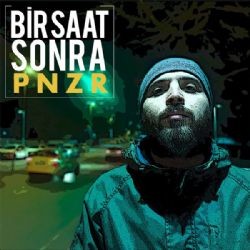 PNZR – Bir Saat Sonra Mp3 Dinle & İndir | Mp3sayar