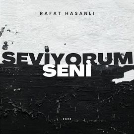 Rafat Hasanlı – Seviyorum Seni Mp3 Dinle & İndir | Mp3sayar