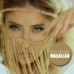 Ravza Esin Kara – Maşallah Mp3 Dinle & İndir | Mp3sayar