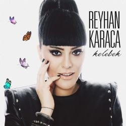 Reyhan Karaca – Kelebek Mp3 Dinle & İndir | Mp3sayar