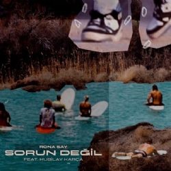 Rona Say – Sorun Değil ft Kubilay Karça Mp3 Dinle & İndir | Mp3sayar