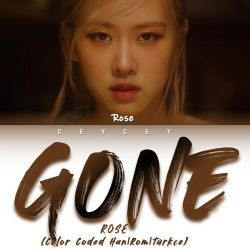 Rose – Gone Mp3 Dinle & İndir | Mp3sayar