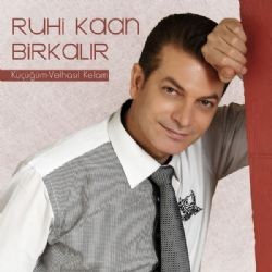 Ruhi Kaan Birkalır – Velhasılkelam Mp3 Dinle & İndir | Mp3sayar