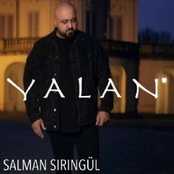 Salman Şiringül – Yalan Mp3 Dinle & İndir | Mp3sayar