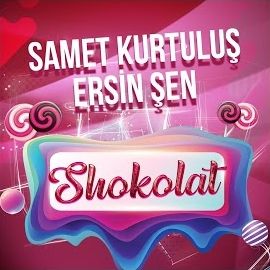 Samet Kurtuluş – Shokolat ft Ersin Sen Mp3 Dinle & İndir | Mp3sayar