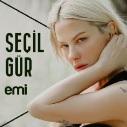 Seçil Gür – Emi Mp3 Dinle & İndir | Mp3sayar