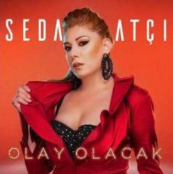 Seda Atçı – Olay Olacak Mp3 Dinle & İndir | Mp3sayar