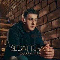 Sedat Turan – Kaybolan Yıllar Mp3 Dinle & İndir | Mp3sayar