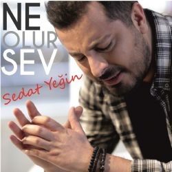 Sedat Yeğin – Ne Olur Sev Mp3 Dinle & İndir | Mp3sayar