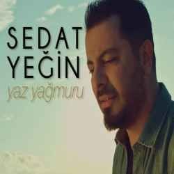 Sedat Yeğin – Yaz Yağmuru Mp3 Dinle & İndir | Mp3sayar