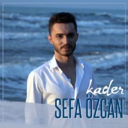 Sefa Özcan – Kader Mp3 Dinle & İndir | Mp3sayar