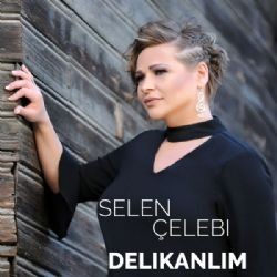 Selen Çelebi – Delikanlım Mp3 Dinle & İndir | Mp3sayar