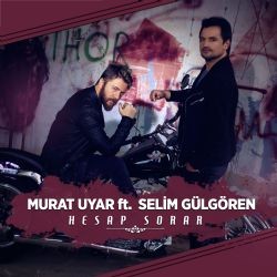 Selim Gülgören – Hesap Sorar ft Murat Uyar Mp3 Dinle & İndir | Mp3sayar