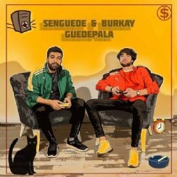 Senguede – Guedepala ft Burkay Mp3 Dinle & İndir | Mp3sayar