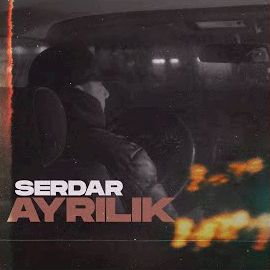 Serdar – Ayrılık Mp3 Dinle & İndir | Mp3sayar