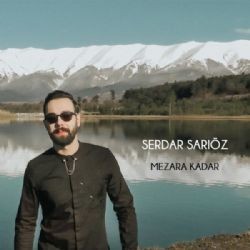 Serdar Sariöz – Mezara Kadar Mp3 Dinle & İndir | Mp3sayar