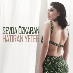 Sevda Özkaran – Hatıran Yeter (Alaturka Versiyon) Mp3 Dinle & İndir | Mp3sayar